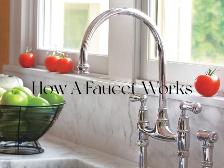 How A Faucet Works